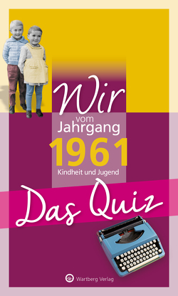 Wir vom Jahrgang 1961 – Das Quiz von Matthias Rickling