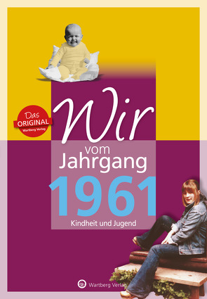 Wir vom Jahrgang 1961 – Kindheit und Jugend von Falkenthal,  Monika