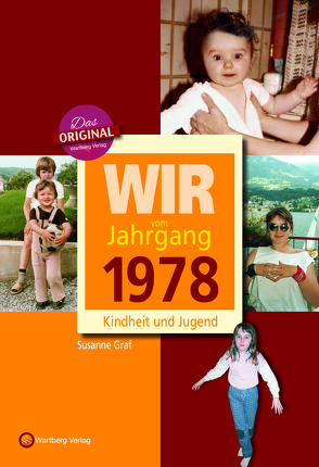 Wir vom Jahrgang 1978 – Kindheit und Jugend von Graf,  Susanne