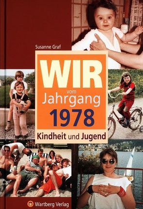 Wir vom Jahrgang 1978 – Kindheit und Jugend von Graf,  Susanne