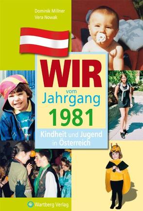 Wir vom Jahrgang 1981 – Kindheit und Jugend in Österreich von Millner,  Dominik, Nowak,  Vera