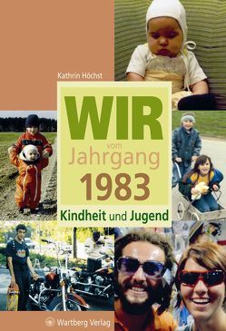 Wir vom Jahrgang 1983 – Kindheit und Jugend von Höchst,  Kathrin