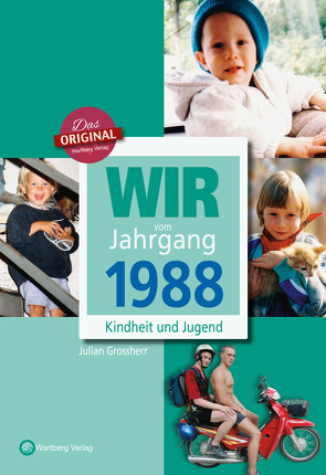 Wir vom Jahrgang 1988 – Kindheit und Jugend von Grossherr,  Julian