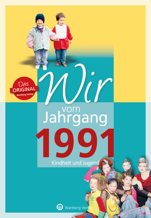 Wir vom Jahrgang 1991 – Kindheit und Jugend von von Unwerth,  Andree