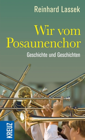 Wir vom Posaunenchor von Lassek,  Reinhard