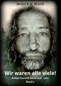 Wir waren alle viele! von Würth,  Detlef K.H.