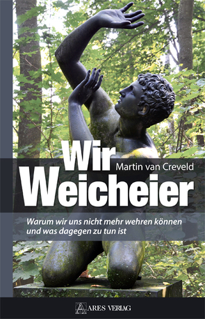 Wir Weicheier von van Creveld,  Martin