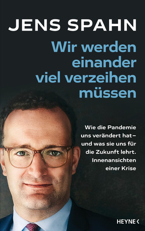 Wir werden einander viel verzeihen müssen von Käfferlein,  Peter, Köhne,  Olaf, Spahn,  Jens