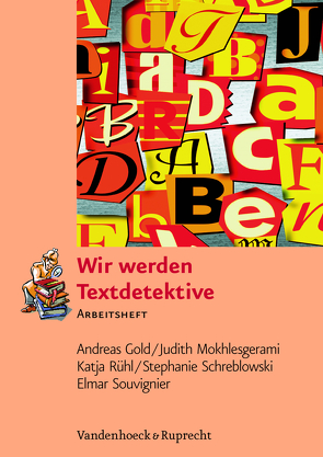 Wir werden Textdetektive von Buick,  Stephanie, Gold,  Andreas, Küppers,  Judith, Rühl,  Katja, Souvignier,  Elmar