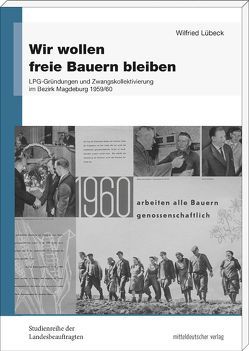 Wir wollen freie Bauern bleiben von Lübeck,  Wilfried