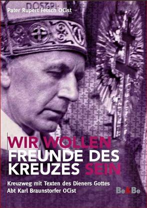 Wir wollen Freunde des Kreuzes sein von Fetsch,  Rupert