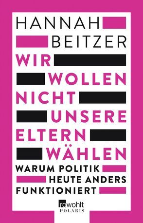 Wir wollen nicht unsere Eltern wählen von Beitzer,  Hannah