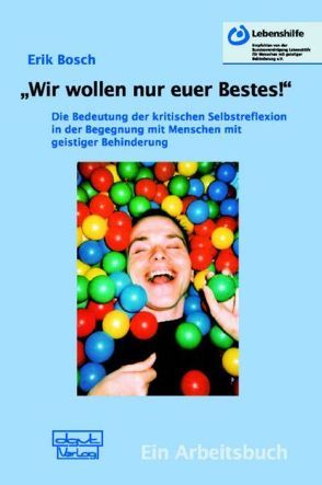 „Wir wollen nur euer Bestes!“ von Bosch,  Erik