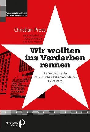 „Wir wollten ins Verderben rennen“ von Pross,  Christian