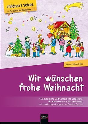 Wir wünschen frohe Weihnacht (children’s voices) von Maierhofer,  Lorenz