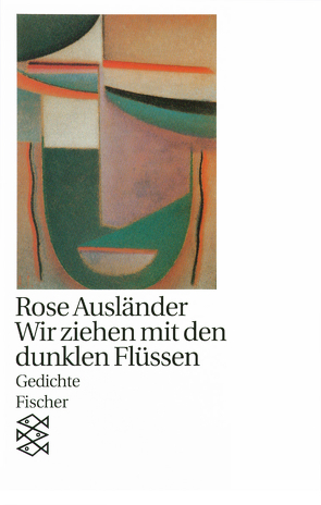 Wir ziehen mit den dunklen Flüssen von Ausländer,  Rose