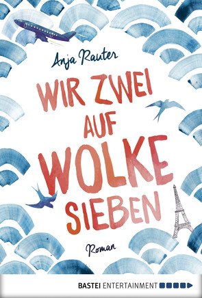 Wir zwei auf Wolke sieben von Rauter,  Anja