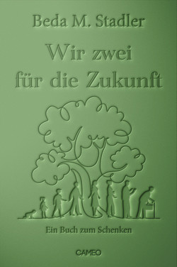 Wir zwei für die Zukunft von Stadler,  Beda M