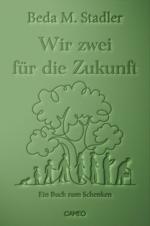 Wir zwei für die Zukunft von Stadler,  Beda M