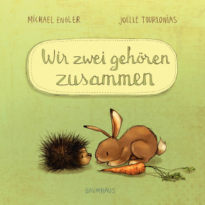 Wir zwei gehören zusammen (Mini-Ausgabe) von Engler,  Michael, Tourlonias,  Joelle