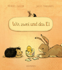 Wir zwei und das Ei von Engler,  Michael, Tourlonias,  Joelle