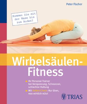 Wirbelsäulen-Fitness von Fischer,  Peter