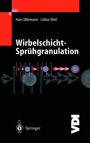 Wirbelschicht-Sprühgranulation von Mörl,  Lothar, Uhlemann,  Hans