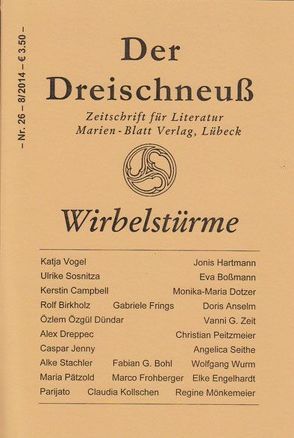 Wirbelstürme von Anselm,  Doris, Bossmann,  Eva, Campbell,  Kerstin, Dotzer,  Monika-Maria, Dreppec,  Alex, Dündar,  Özlem Özgül, Hartmann,  Jonis, Mönkemeier,  Regine, Peitzmeier,  Christian, Sosnitza,  Ulrike, Vogel,  Katja, Zeit,  Vanni G.