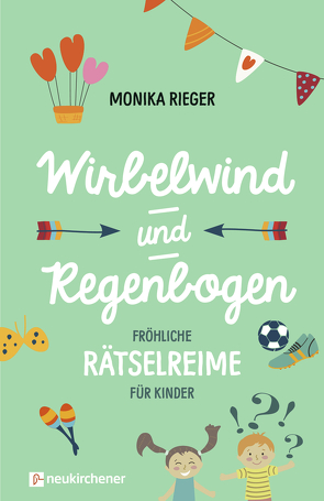 Wirbelwind und Regenbogen von Rieger,  Monika