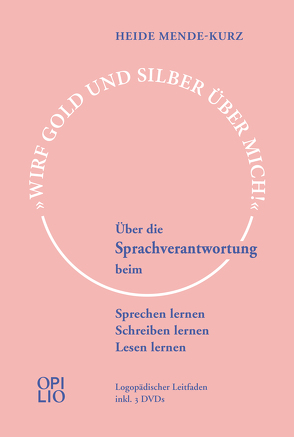 Wirf Gold und Silber über mich! von Mende-Kurz,  Heide