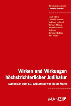 Wirken und Wirkungen höchst richterlicher Judikatur Symposium z.60.Geb v.H.Mayer von Jabloner,  Clemens