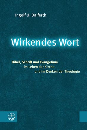 Wirkendes Wort von Dalferth,  Ingolf U.