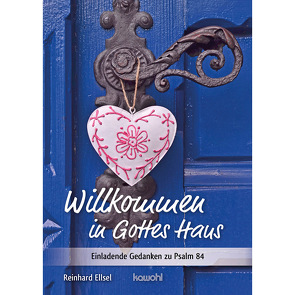 Willkommen in Gottes Haus von Ellsel,  Reinhard