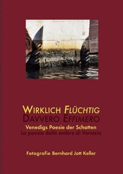 WIRKLICH FLÜCHTIG DAVVERO EFFIMERO von Handke,  Peter, Keller,  Bernhard Jott, Kreusch,  Johannes T., Mader,  Ernst T, Ovidius Naso,  Publius, Pound,  Ezra, Schreiner,  Michael, Wittgenstein,  Ludwig