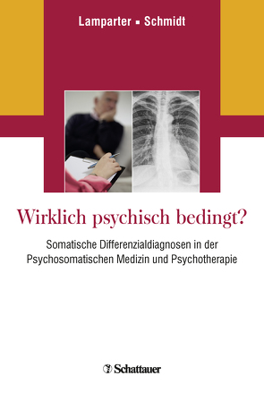 Wirklich psychisch bedingt? von Lamparter,  Ulrich, Schmidt,  Hans Ulrich