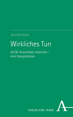 Wirkliches Tun von Kertscher,  Jens