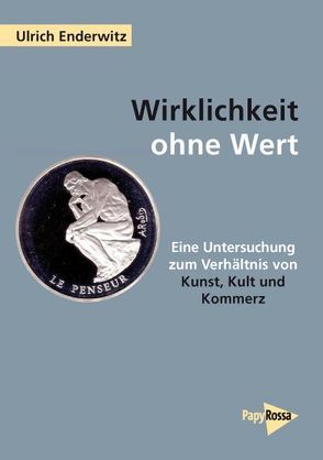 Wirklichkeit ohne Wert von Enderwitz,  Ulrich