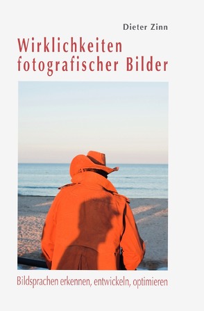 Wirklichkeiten fotografischer Bilder von Zinn,  Dieter