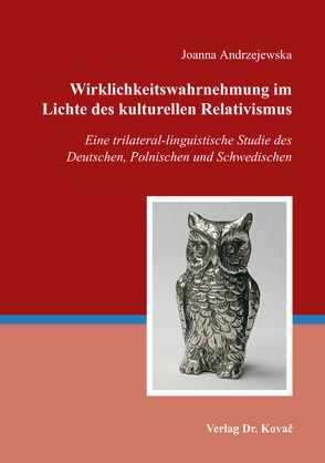 Wirklichkeitswahrnehmung im Lichte des kulturellen Relativismus von Andrzejewska,  Joanna