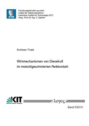 Wirkmechanismen von Dieselruß im motorölgeschmierten Reibkontakt von Thate,  Andreas