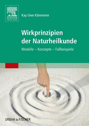 Wirkprinzipien der Naturheilkunde von Kämmerer,  Kay Uwe