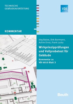 Wirkprinzipprüfungen und Vollprobetest für Gebäude von Balow,  Jörg, Borrmann,  Dirk, Ernst,  Achim, Lucka,  Frank