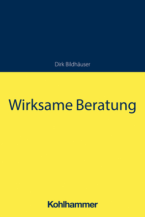 Wirksame Beratung von Bildhäuser,  Dirk