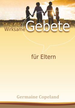 Wirksame Gebete für Eltern von Copeland,  Germaine