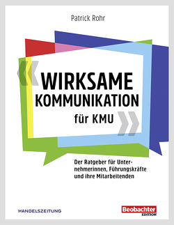 Wirksame Kommunikation für KMU von Rohr,  Patrick