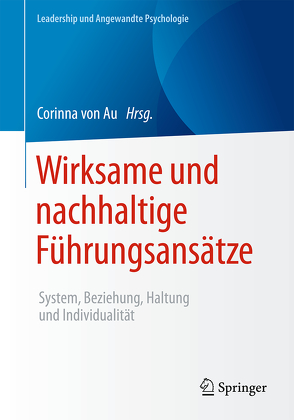 Wirksame und nachhaltige Führungsansätze von von Au,  Corinna