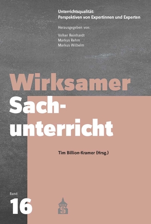 Wirksamer Sachunterricht von Billion-Kramer,  Tim, Rehm,  Markus, Reinhardt,  Volker, Wilhelm,  Markus