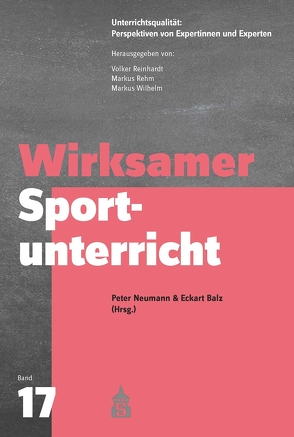 Wirksamer Sportunterricht von Balz,  Eckart, Neumann,  Peter, Rehm,  Markus, Reinhardt,  Volker, Wilhelm,  Markus