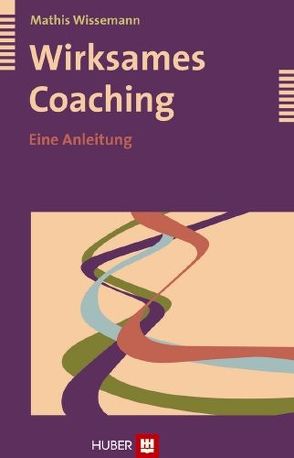 Wirksames Coaching von Wissemann,  Mathis