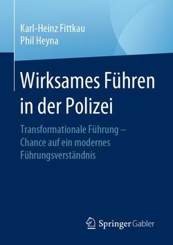 Wirksames Führen in der Polizei von Fittkau,  Karl-Heinz, Heyna,  Phil